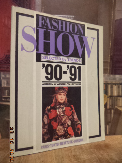 Fashion Show – Selected by Trends ’90 – ’91, Autumn & Winter Collections: Paris Fashion Show – Selected by Trends ’90 – ’91, Autumn & Winter Collections: Paris