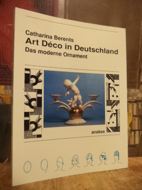 Berents, Art Déco in Deutschland – Das moderne Ornament,