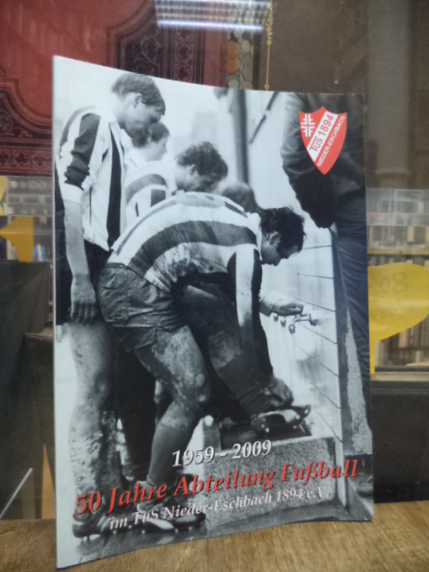 50 Jahre Abteilung Fußball im TuS Nieder-Eschbach 1894 e.V. 1959-2009,