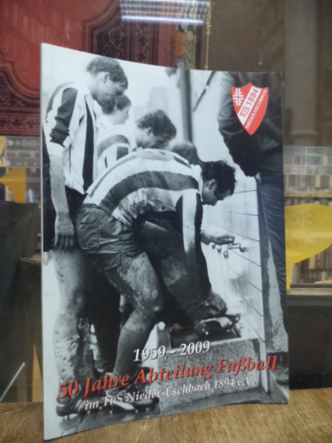 50 Jahre Abteilung Fußball im TuS Nieder-Eschbach 1894 e.V. 1959-2009, 50 Jahre Abteilung Fußball im TuS Nieder-Eschbach 1894 e.V. 1959-2009,