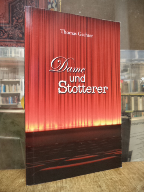 Gechter, Dame und Stotterer – Erzählungen, Gechter, Dame und Stotterer – Erzählungen,