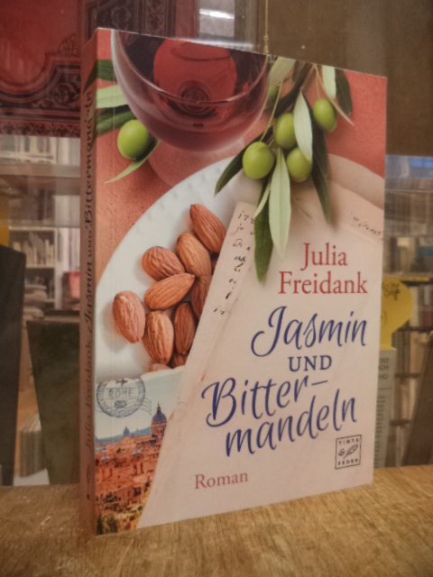 Freidank, Jasmin und Bittermandeln – Roman, Freidank, Jasmin und Bittermandeln – Roman,