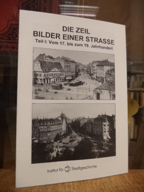 Nordmeyer, Die Zeil – Bilder einer Strasse, Teil 1: Vom 17. bis zum 19. Jahrhund