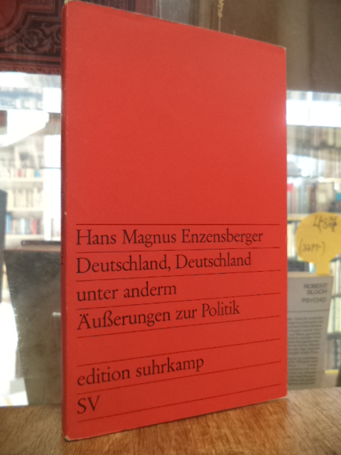 Enzensberger, Deutschland, Deutschland unter anderm – Äusserungen zur Politik,