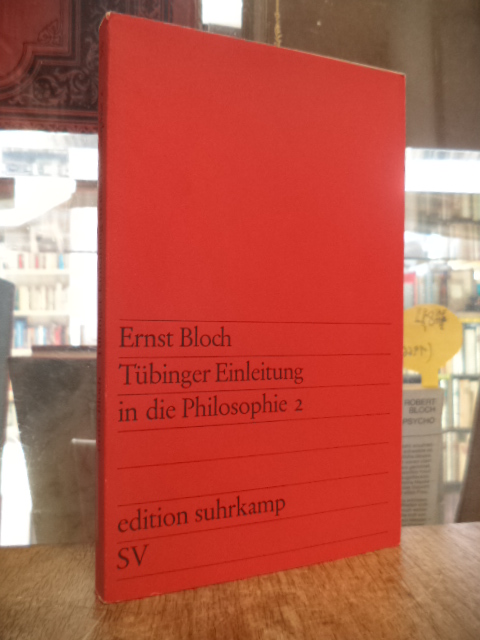 Bloch, Tübinger Einleitung in die Philosophie 2, Bloch, Tübinger Einleitung in die Philosophie 2,