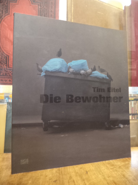 Tim Eitel : Die Bewohner = Inhabitants