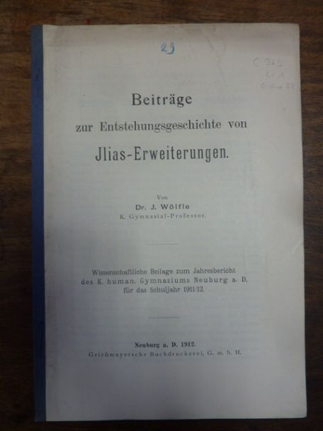 Wölfle, Beiträge zur Entstehungsgeschichte von Ilias-Erweiterungen, Wölfle, Beiträge zur Entstehungsgeschichte von Ilias-Erweiterungen,