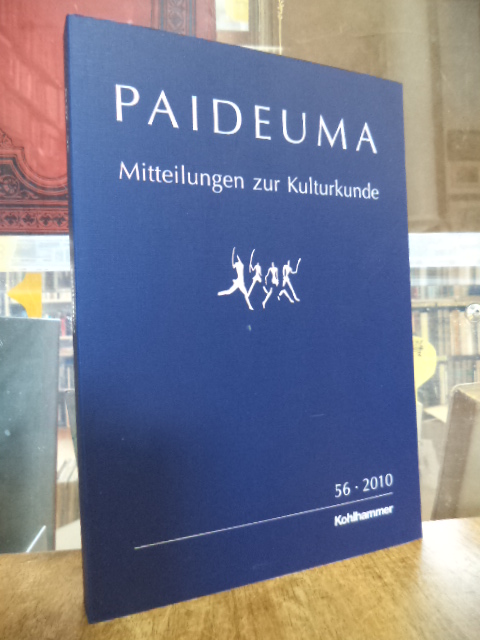 Kohl, Paideuma – Mitteilungen zur Kulturkunde, Band 56 – 2010, Kohl, Paideuma – Mitteilungen zur Kulturkunde, Band 56 – 2010,