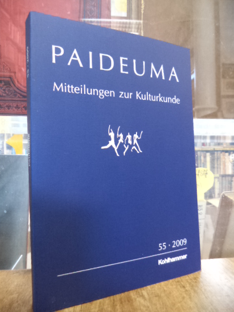 Kohl, Paideuma – Mitteilungen zur Kulturkunde, Band 55 – 2009, Kohl, Paideuma – Mitteilungen zur Kulturkunde, Band 55 – 2009,