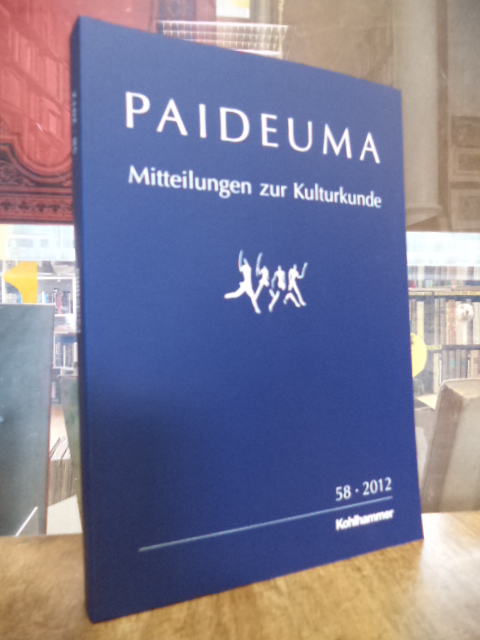 Kohl, Paideuma – Mitteilungen zur Kulturkunde, Band 58 – 2012, Kohl, Paideuma – Mitteilungen zur Kulturkunde, Band 58 – 2012,