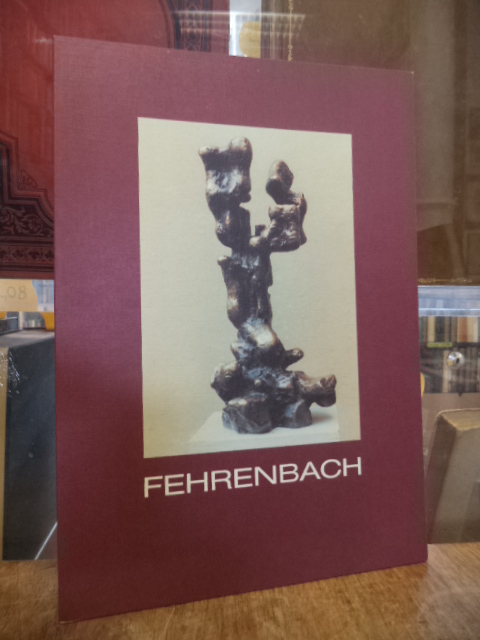 Fehrenbach, Gerson Fehrenbach : Skulpturen,