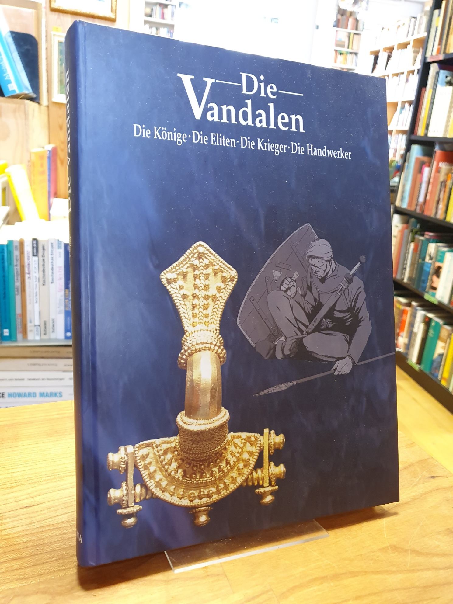 Die Vandalen – Die Könige Die Eliten Die Krieger Die Handwerker, Die Vandalen – Die Könige Die Eliten Die Krieger Die Handwerker,