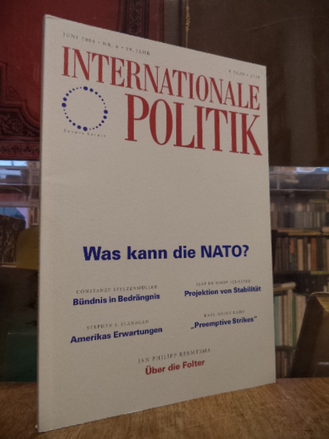 Deutsche Gesellschaft für Auswärtige Politik, Internationale Politik, Nr. 6, Jun Deutsche Gesellschaft für Auswärtige Politik, Internationale Politik, Nr. 6, Jun