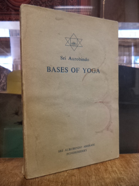 Sri Aurobindo, Bases of Yoga,