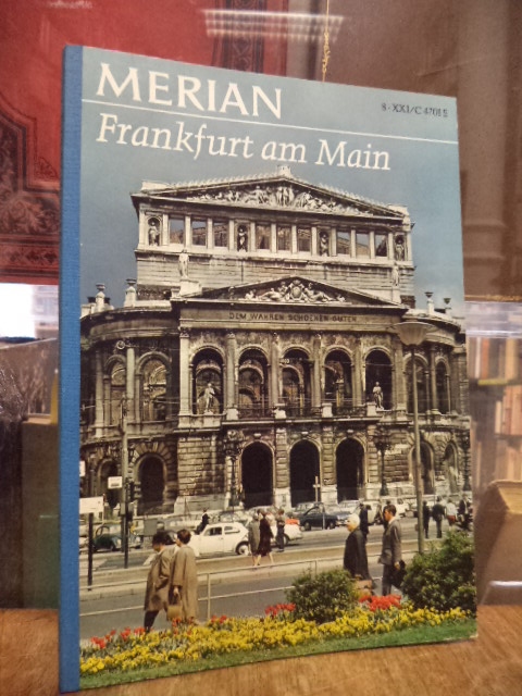 Frankfurt, MERIAN Heft 8/XXI von 1968: Frankfurt am Main, Frankfurt, MERIAN Heft 8/XXI von 1968: Frankfurt am Main,