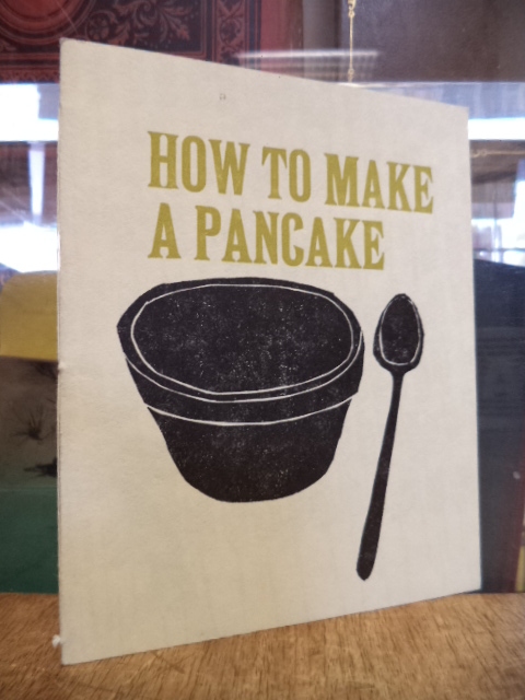 Carle, How to make a pancake, (signiert), Carle, How to make a pancake, (signiert),