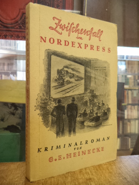 Heinecke, Zwischenfall im Nordexpress – Kriminalroman,