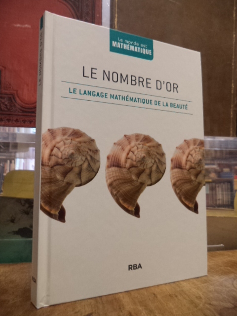 Corbalan, Le nombre d’or – Le langage mathematique de la beaute,