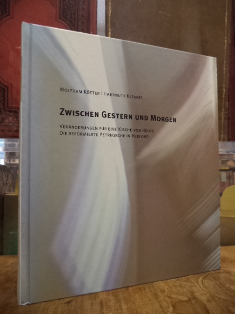 Zwischen gestern und morgen – Veränderungen für eine Kirche von heute; – Die Ref Zwischen gestern und morgen – Veränderungen für eine Kirche von heute; – Die Ref