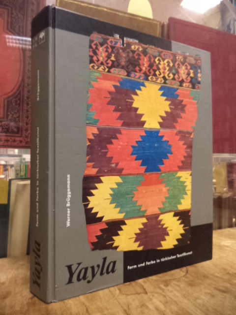 Brüggemann, Yayla – Form und Farbe in türkischer Textilkunst, Brüggemann, Yayla – Form und Farbe in türkischer Textilkunst,