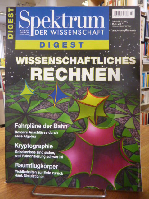 Spektrum der Wissenschaft Digest: Wissenschaftliches Rechnen – Digest 2/1999, Spektrum der Wissenschaft Digest: Wissenschaftliches Rechnen – Digest 2/1999,