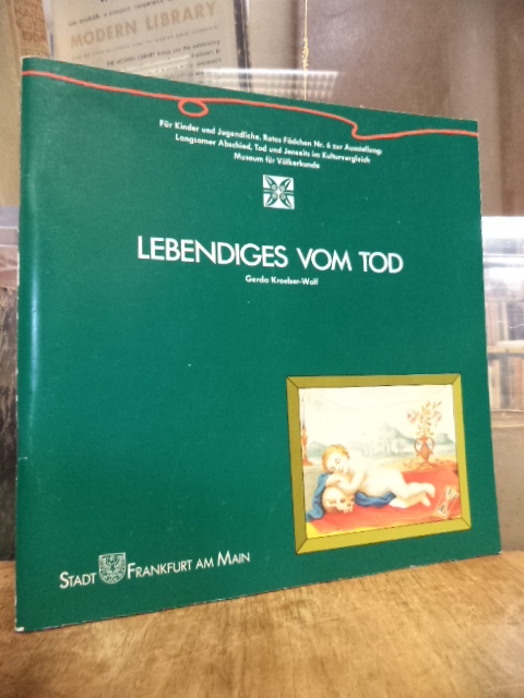 Kroeber-Wolf, Lebendiges vom Tod, (mit dem Beiheft ‚Langsamer Abschied‘) – Für K Kroeber-Wolf, Lebendiges vom Tod, (mit dem Beiheft ‚Langsamer Abschied‘) – Für K