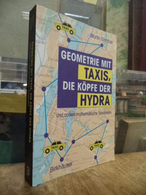 Gardner, Geometrie mit Taxis, die Köpfe der Hydra und andere mathematische Spiel