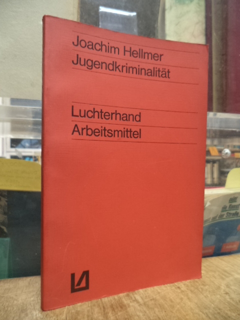 Hellmer, Jugendkriminalität, Hellmer, Jugendkriminalität,