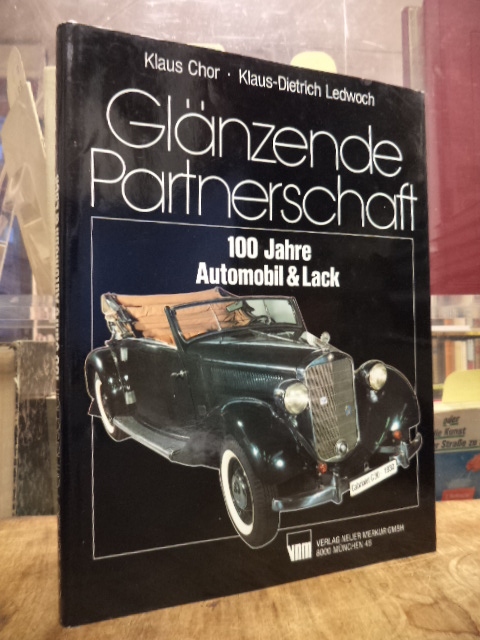 Chor, Glänzende Partnerschaft – 100 Jahre Automobil & Lack, Chor, Glänzende Partnerschaft – 100 Jahre Automobil & Lack,
