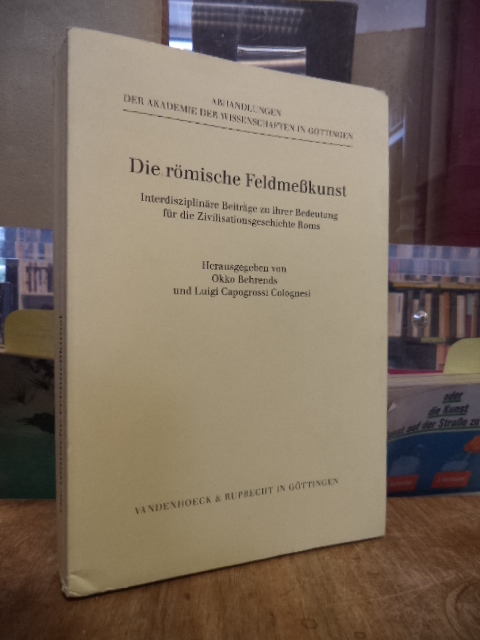 Behrends, Die römische Feldmesskunst – Interdisziplinäre Beiträge zu ihrer Bedeu