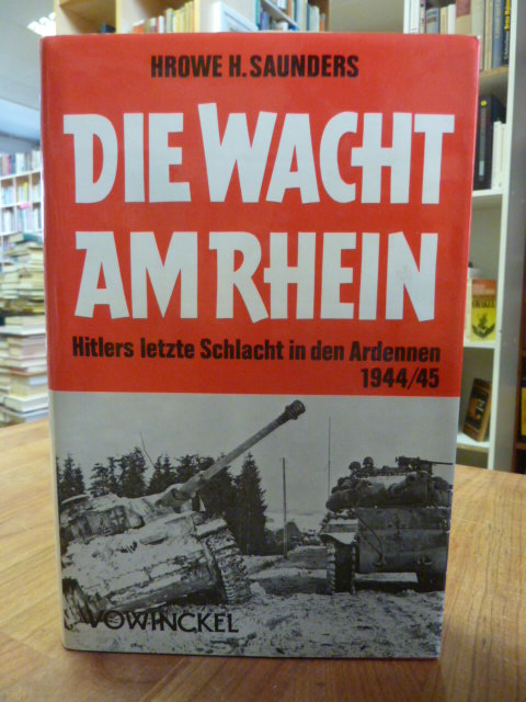 Saunders, Die Wacht am Rhein – Hitlers letzte Schlacht in den Ardennen 1944/45,