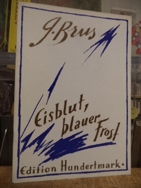 Brus, Eisblut, blauer Frost, Brus, Eisblut, blauer Frost,
