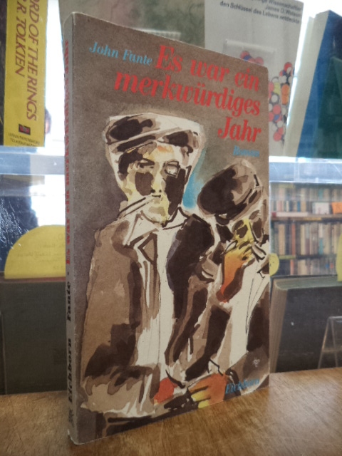 Fante, Es war ein merkwürdiges Jahr – Roman, Fante, Es war ein merkwürdiges Jahr – Roman,