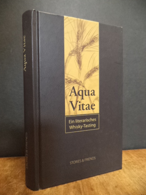 Aqua Vitae – Ein literarisches Whisky-Tasting, Aqua Vitae – Ein literarisches Whisky-Tasting,