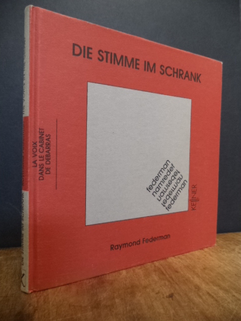 Federman, Die Stimme im Schrank = The Voice in the Closet = La voix dans le cabi Federman, Die Stimme im Schrank = The Voice in the Closet = La voix dans le cabi