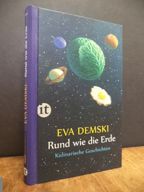 Demski, Rund wie die Erde – Kulinarische Geschichten, (sgniert), Demski, Rund wie die Erde – Kulinarische Geschichten, (sgniert),