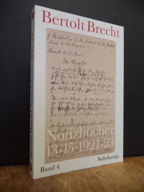 Brecht, Notizbücher, Band 4: Notizbücher 13 – 15 (1921-1923), Brecht, Notizbücher, Band 4: Notizbücher 13 – 15 (1921-1923),