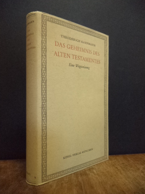 Kampmann, Das Geheimnis des Alten Testamentes- Eine Wegweisung, Kampmann, Das Geheimnis des Alten Testamentes- Eine Wegweisung,