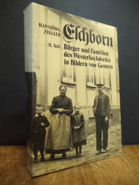 Historische Gesellschaft (Eschborn), Eschborn, Teil 2: Bürger und Familien des W Historische Gesellschaft (Eschborn), Eschborn, Teil 2: Bürger und Familien des W