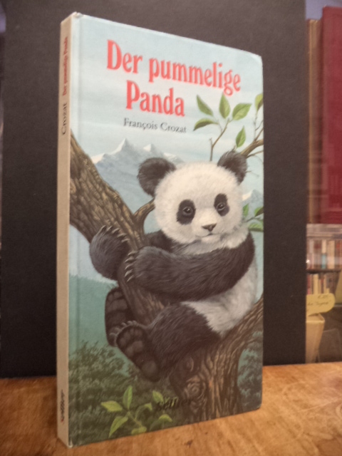 Crozat, Der pummelige Panda, Crozat, Der pummelige Panda,