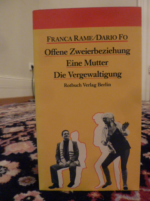 Fo, Offene Zweierbeziehung / Eine Mutter / Die Vergewaltigung – Drei Stücke und