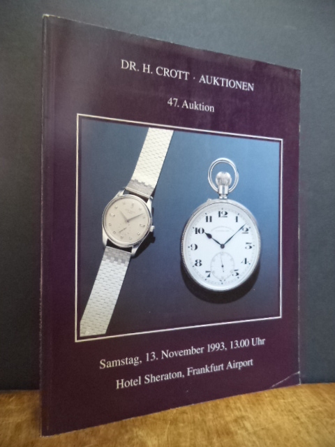 Grimminger, Dr. H. Crott Auktionen, 47. Auktion = 47th Auction, Grimminger, Dr. H. Crott Auktionen, 47. Auktion = 47th Auction,