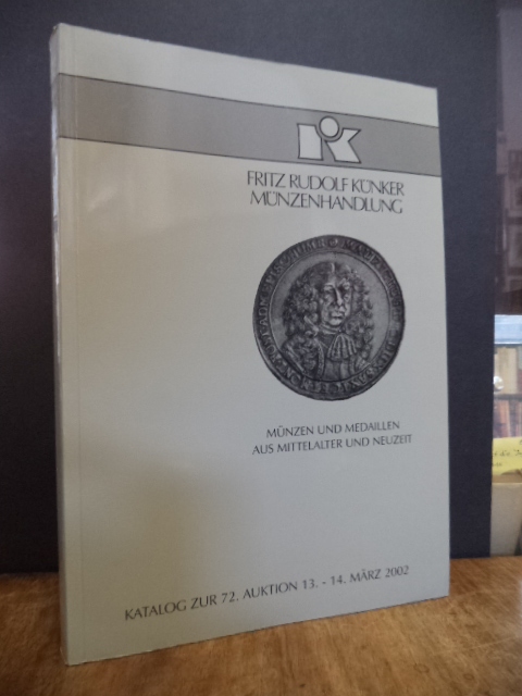 Münzhandlung Fritz Rudolf Künker / Auktionskatalog, Auktion 72: Münzen und Medai