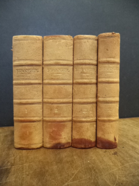 Béranger, Chansons De de Béranger, 4 Bände / 4 Volumes (= alles), Béranger, Chansons De de Béranger, 4 Bände / 4 Volumes (= alles),