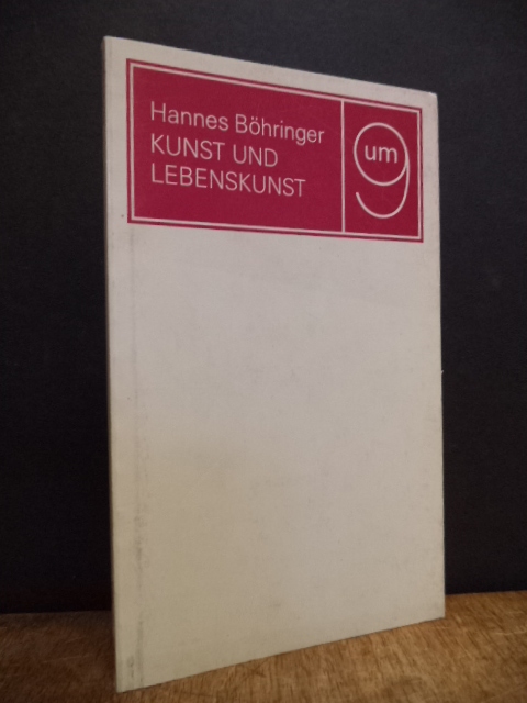 Böhringer, Kunst und Lebenskunst, Böhringer, Kunst und Lebenskunst,