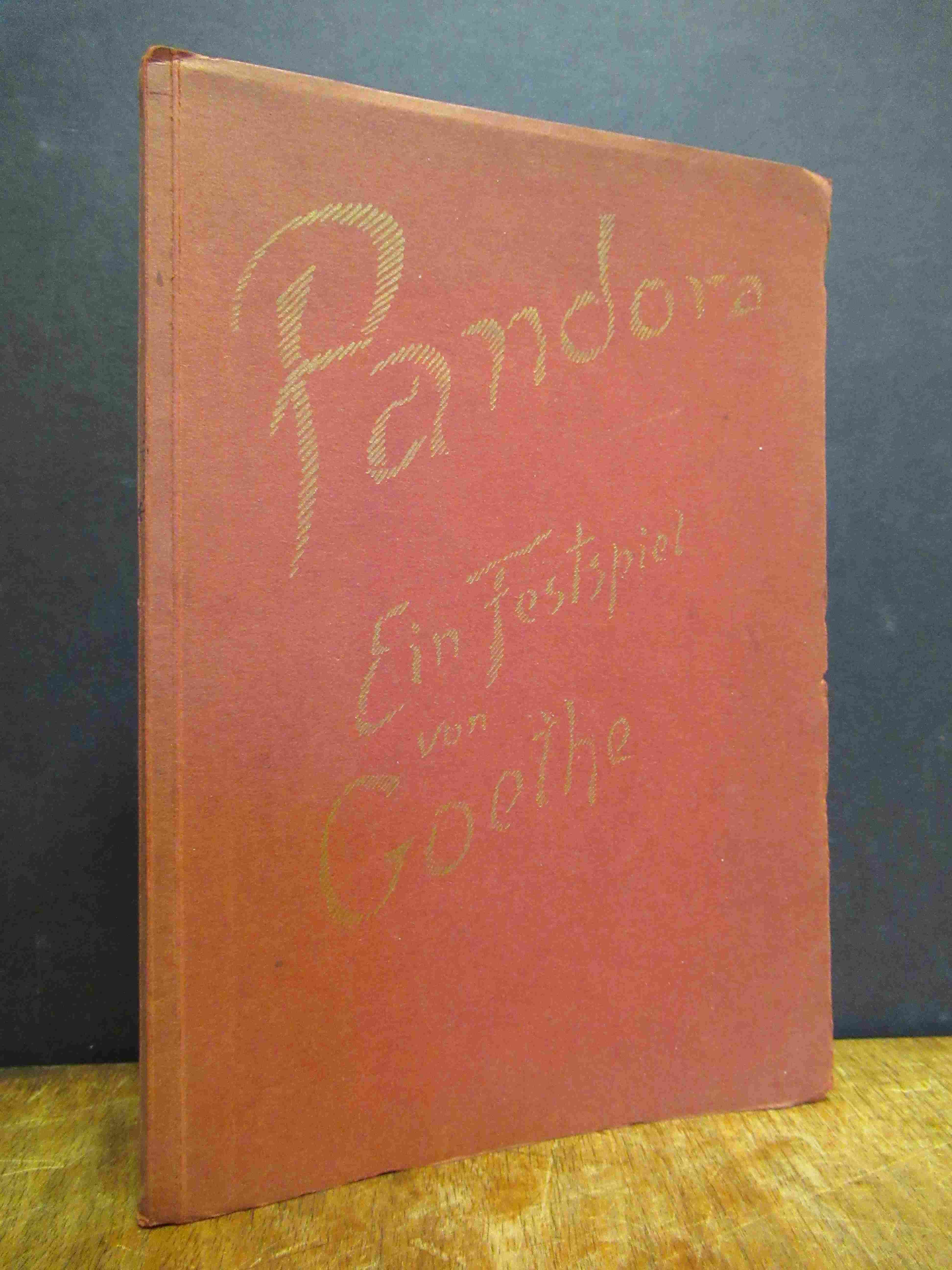 Goethe, Pandora – Ein Festspiel, Goethe, Pandora – Ein Festspiel,