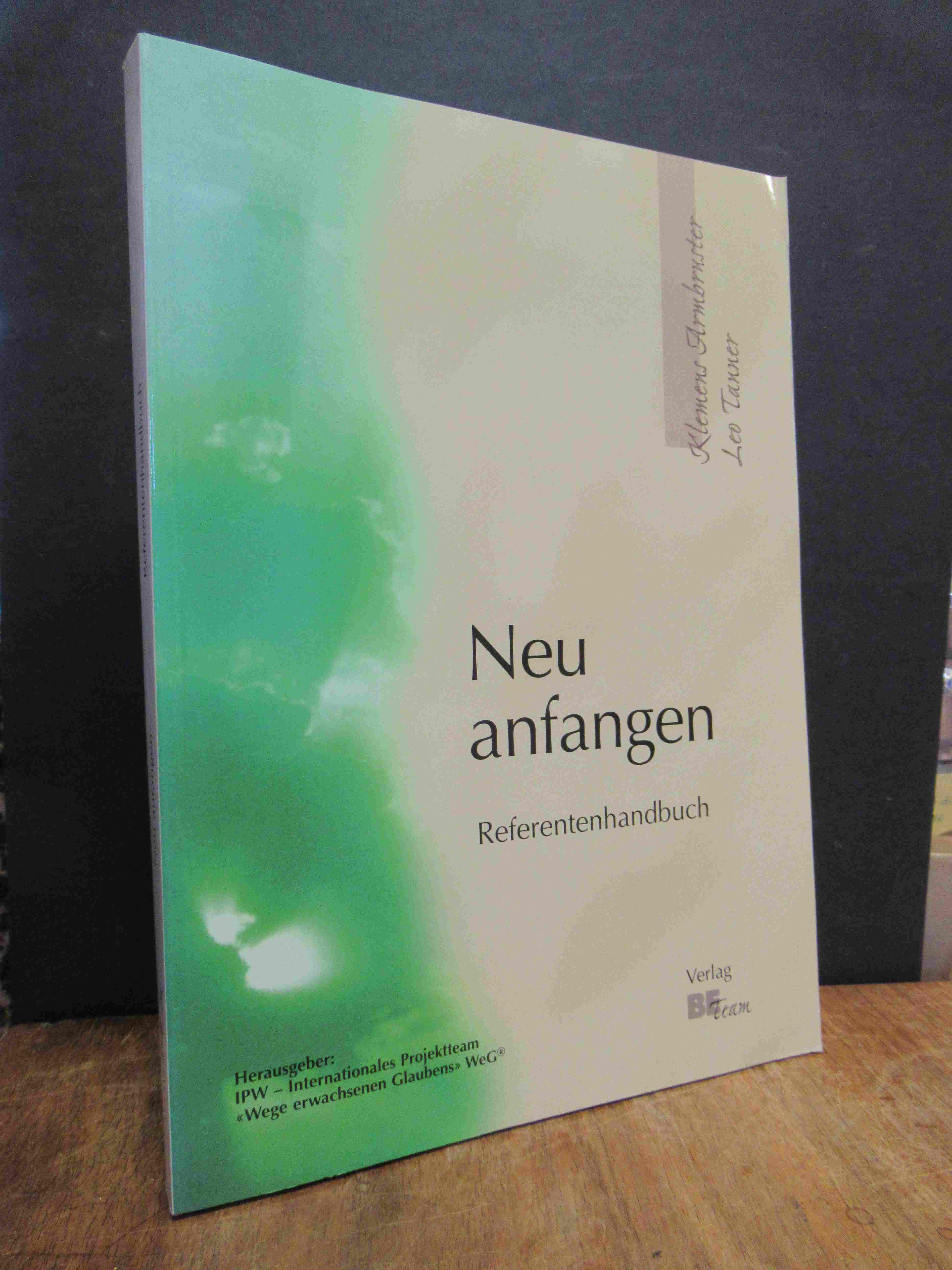 Armbruster, Neu anfangen – Referentenhandbuch, (MIT der CD-ROM und den Arbeits-F