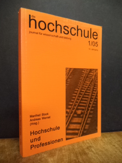 die hochschule – journal für wissenschaft und bildung, 14. Jahrgang, Heft 1/2005 die hochschule – journal für wissenschaft und bildung, 14. Jahrgang, Heft 1/2005