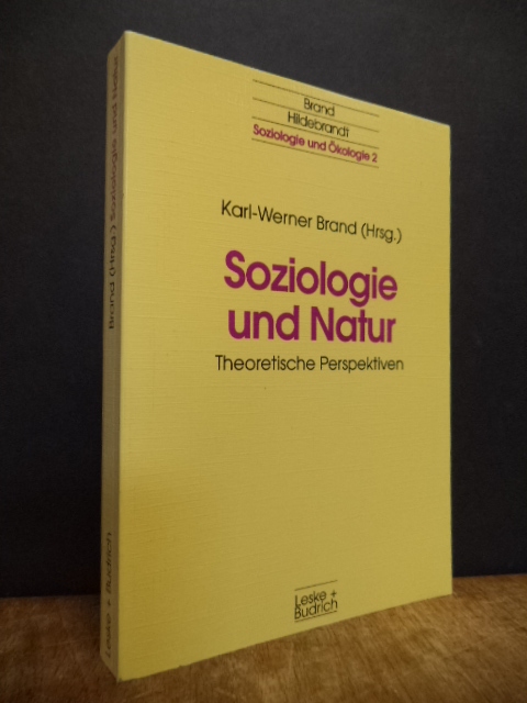 Soziologie und Natur – Theoretische Perspektiven, Soziologie und Natur – Theoretische Perspektiven,