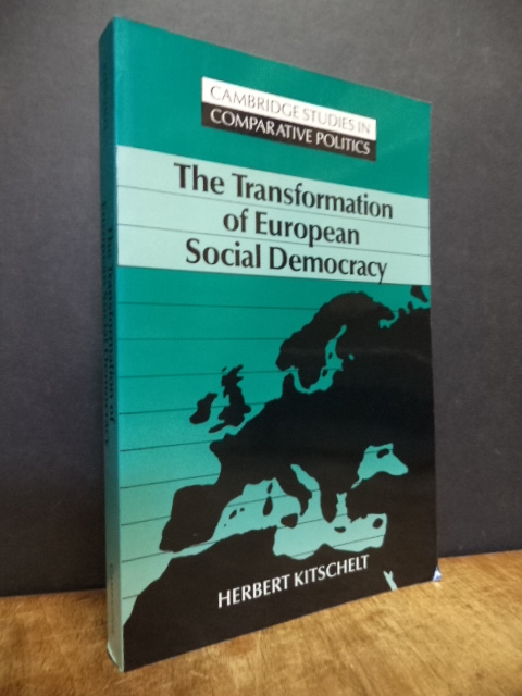 Kitschelt, The Transformation of European Social Democracy, Kitschelt, The Transformation of European Social Democracy,